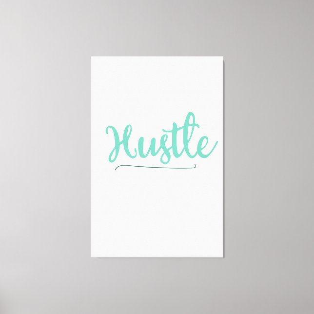 Hustle Canvas Print (Front)