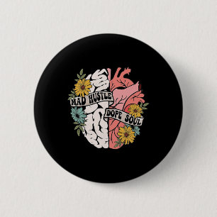 Hustle Drug Soul Floral Brain Mental Health Awaren 6 Cm Round Badge