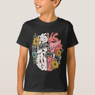 Hustle Drug Soul Floral Brain Mental Health Awaren T-Shirt