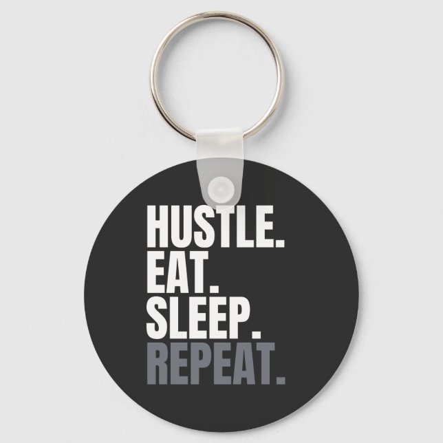 HUSTLE.EAT.SLEEP. REPEAT. KEY RING (Front)