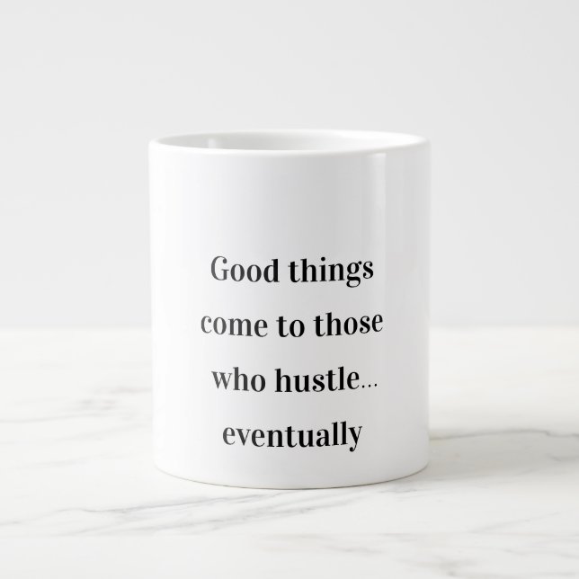 Hustle Eventually – Funny Motivational Mug (Front)