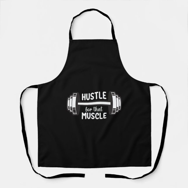Hustle For That Muscle Apron (Front)