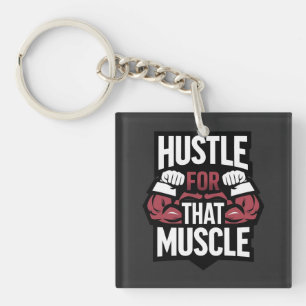 Hustle for That Muscle – Funny Gym Motivation Key Ring