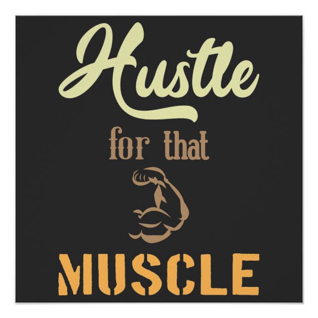 Hustle for that Muscle Sign (Front)