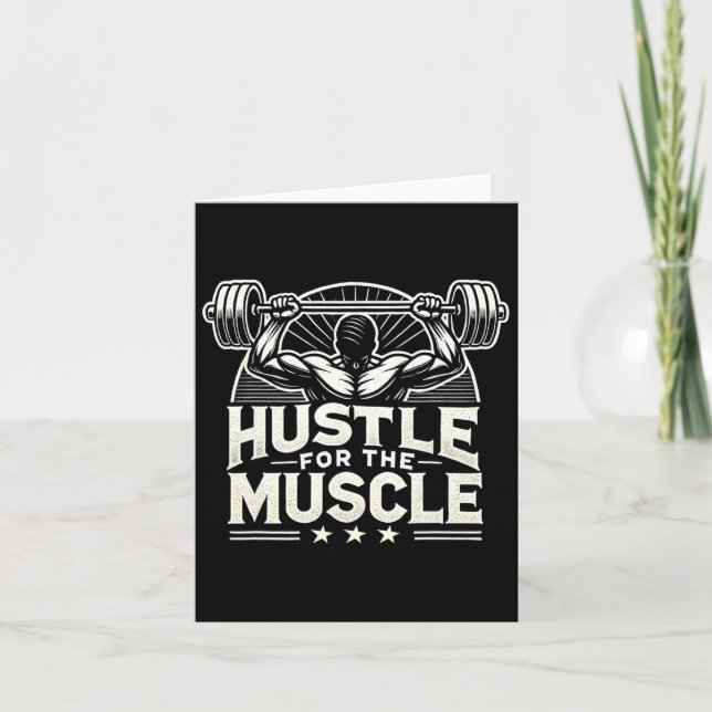 Hustle For The Muscle Barbell Bodybuilding  Card (Front)