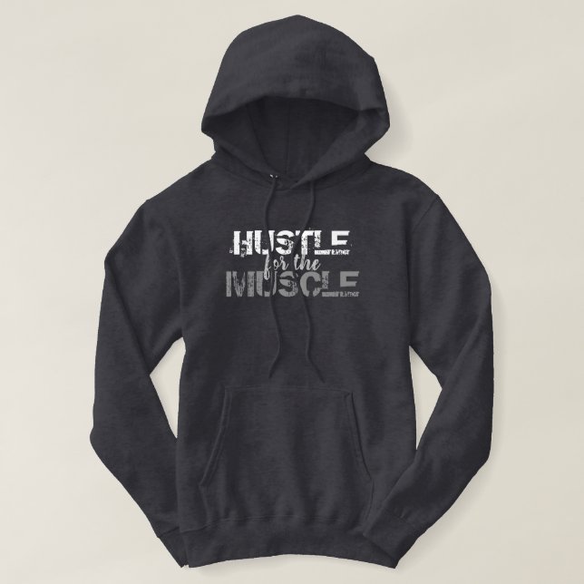 HUSTLE for the MUSCLE Hoodie (Design Front)
