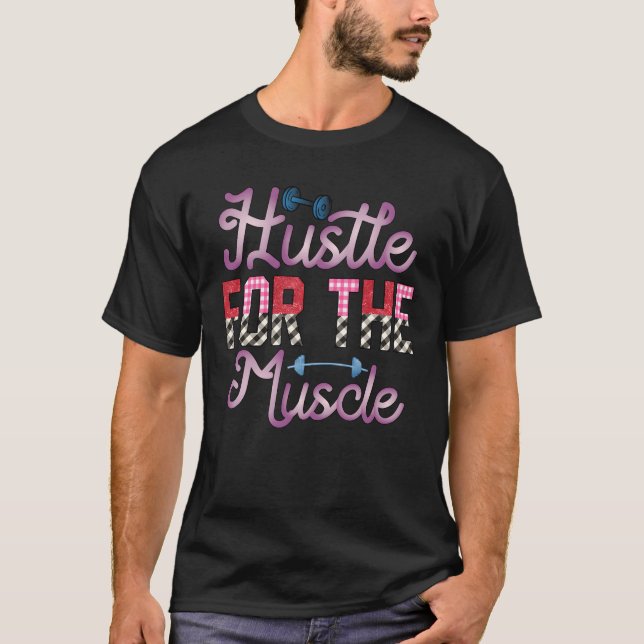 Hustle Forhe Muscle boy T-Shirt (Front)
