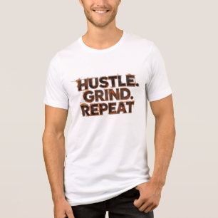 "Hustle Grind Repeat T-Shirt   Motivational Gym Te Tri-Blend Shirt