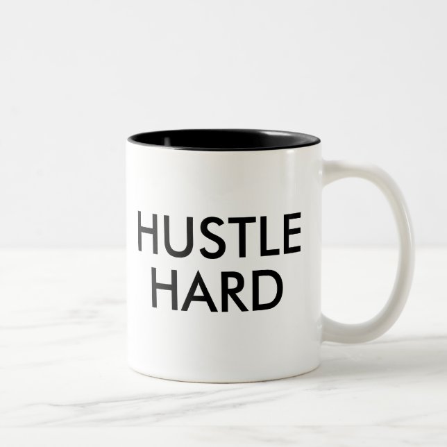 Hustle Hard | Funny Humour Joke Slogan Mug (Right)