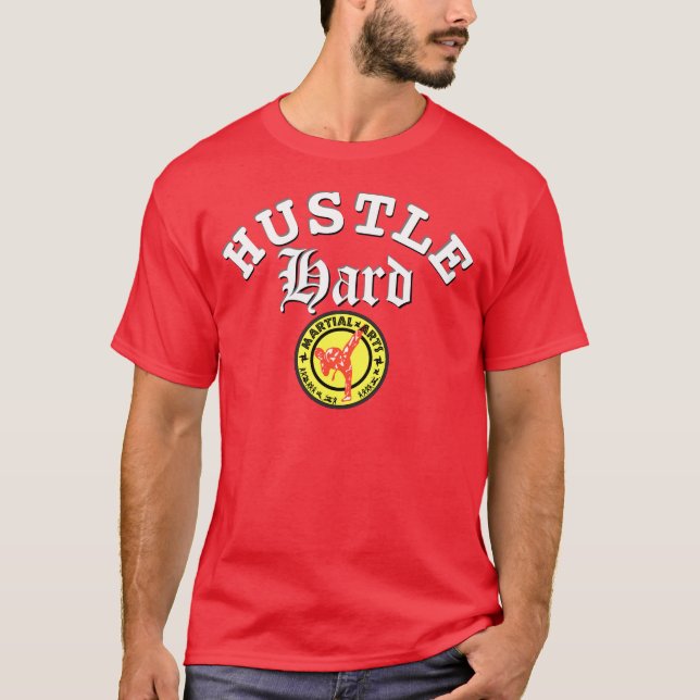 Hustle Hard Martial Arts Workout T-Shirt (Front)