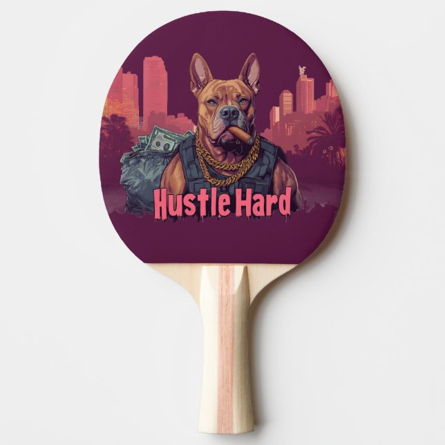 Hustle Hard -  Pitbull Dog with Money and Cigar Ping Pong Paddle (Front)