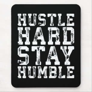 Hustle Hard, Stay Humble - Inspirational Words Mouse Mat