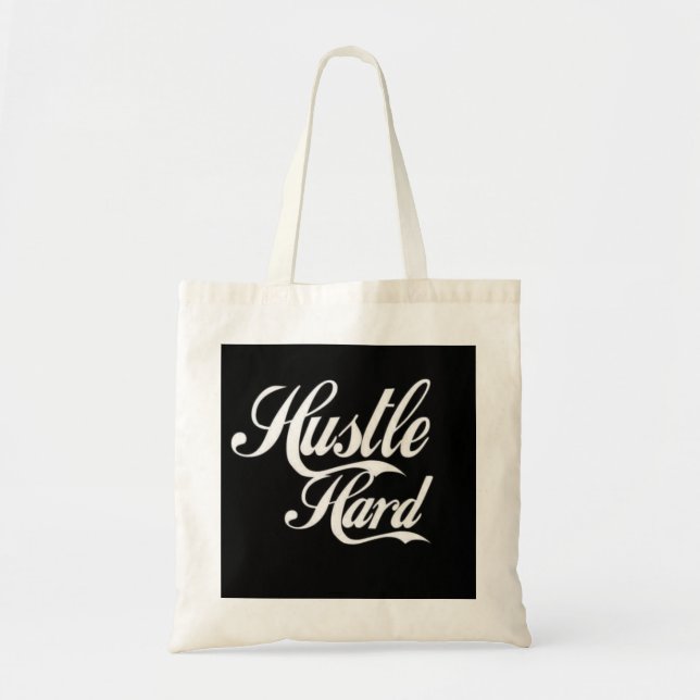Hustle Hard Tote Bag (Front)