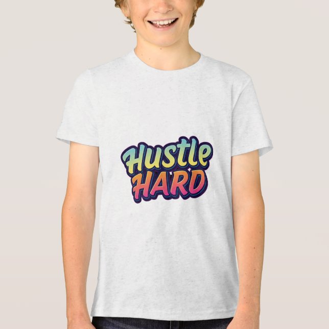 Hustle Hard Tri-Blend Shirt (Front)