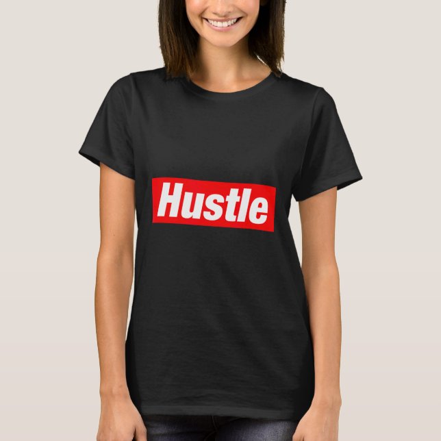 Hustle Hip Hop Rap Rapper Freestyle Break Dance Bb T-Shirt (Front)