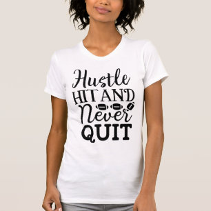 Hustle Hit and Never Quit American Football Quote T-Shirt