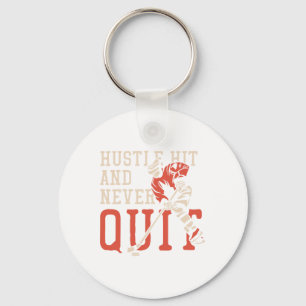 Hustle Hit And Never Quit Key Ring
