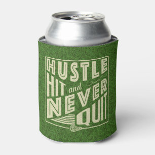 Hustle Hit and Never Quit Lacrosse Can Cooler