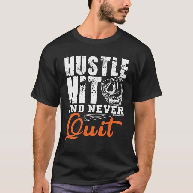Hustle Hit And Never Quit-motivation design T-Shirt (Front)
