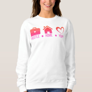 Hustle, Home, Heart : Motivational Modern Design Sweatshirt