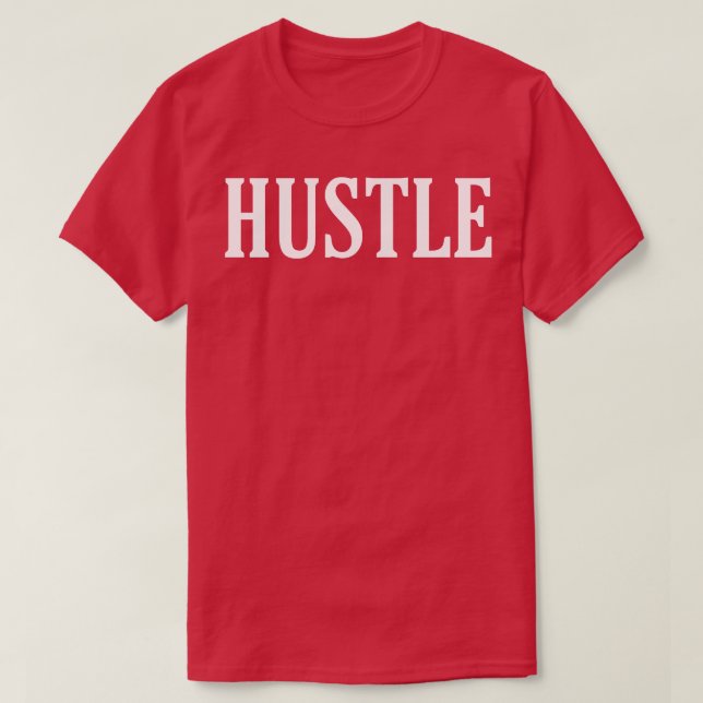 Hustle in Style Get Motivated with Our Trendy Hust T-Shirt (Design Front)