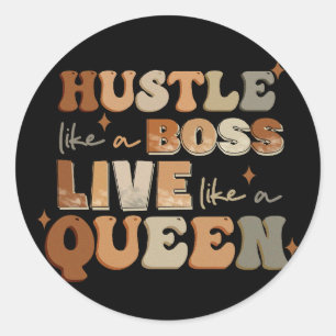 Hustle Like A Boss Live Like A Queen Black Woman Classic Round Sticker