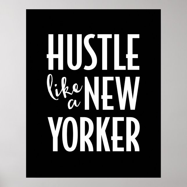 Hustle like a New Yorker poster print (Front)