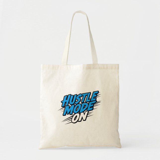 "Hustle Mode On" Motivational Quote Tote Bag (Front)