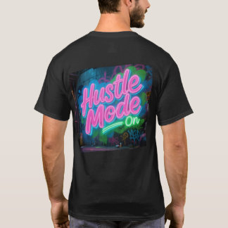 Hustle Mode On Neon Graffiti T-Shirt | Urban Motiv