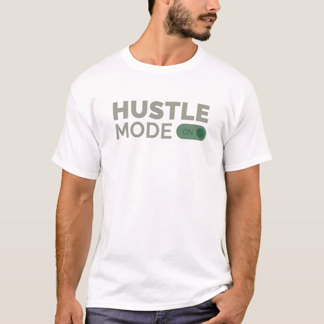 Hustle mode on T-Shirt (Front)