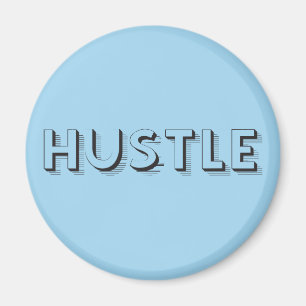 Hustle Modern Typography Magnet