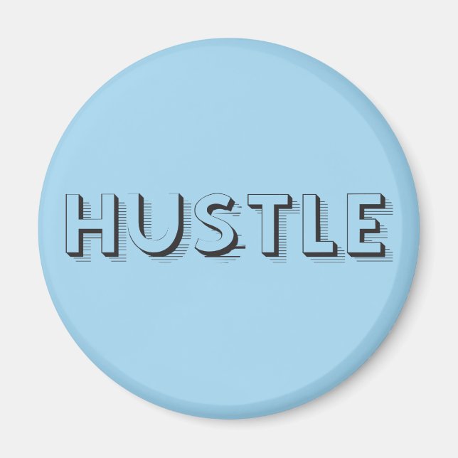 Hustle Modern Typography Magnet (Front)