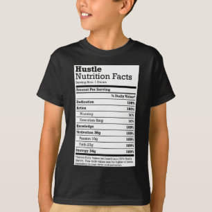 Hustle Nutrition Facts Christmas Birthday Gift Rap T-Shirt