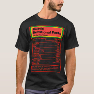 Hustle Nutritional Facts Hard Worker Men Women Hus T-Shirt