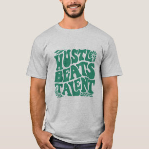  Hustle Over Talent T-Shirt