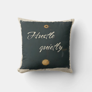 Hustle Quietly – Minimalist Motivational Quote Cushion