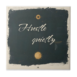 Hustle Quietly – Minimalist Motivational Quote Tile