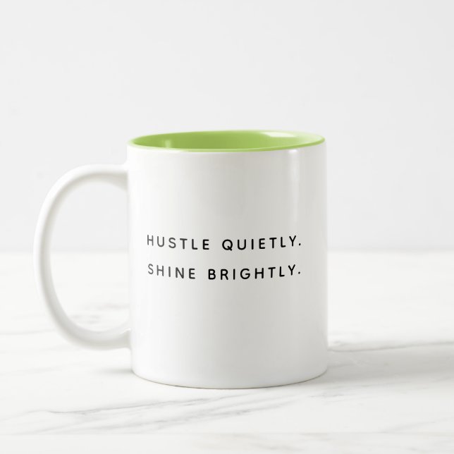 Hustle Quietly Shine Brightly Modern Two-Tone Mug (Left)