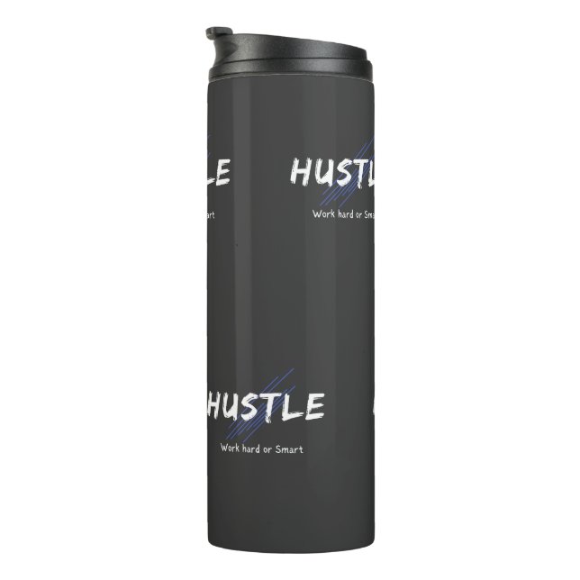 Hustle Thermal Tumbler (Rotated Right)