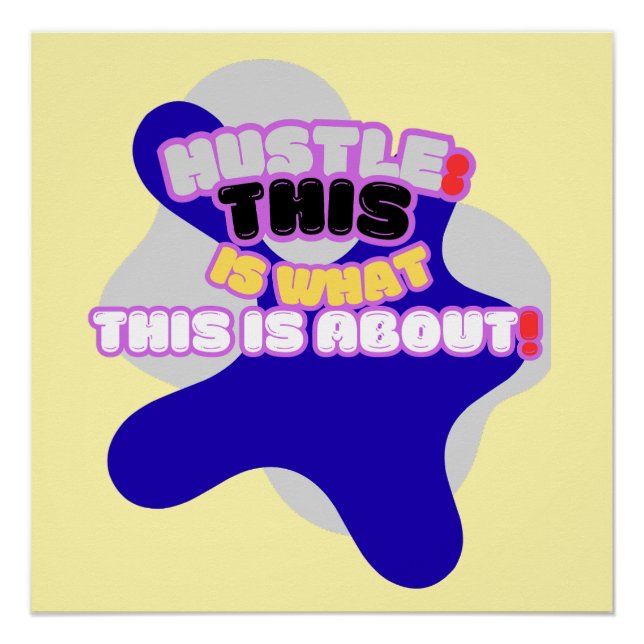 Hustle: this is what this is about! poster (Front)