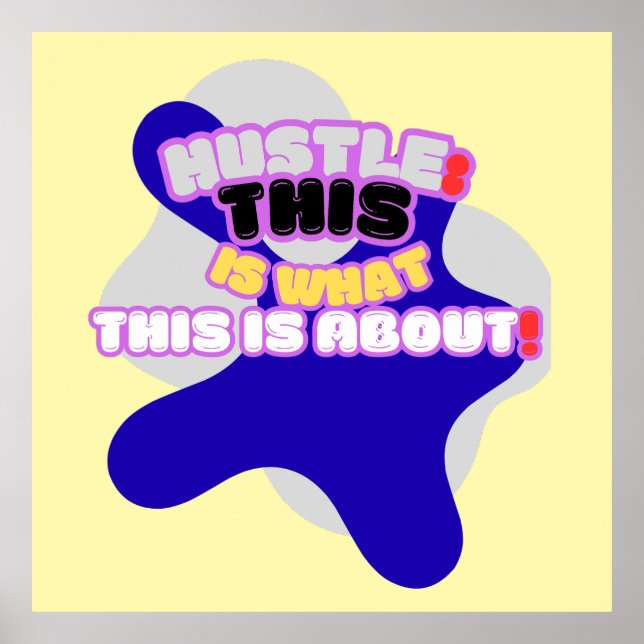 Hustle: this is what this is about! poster (Front)