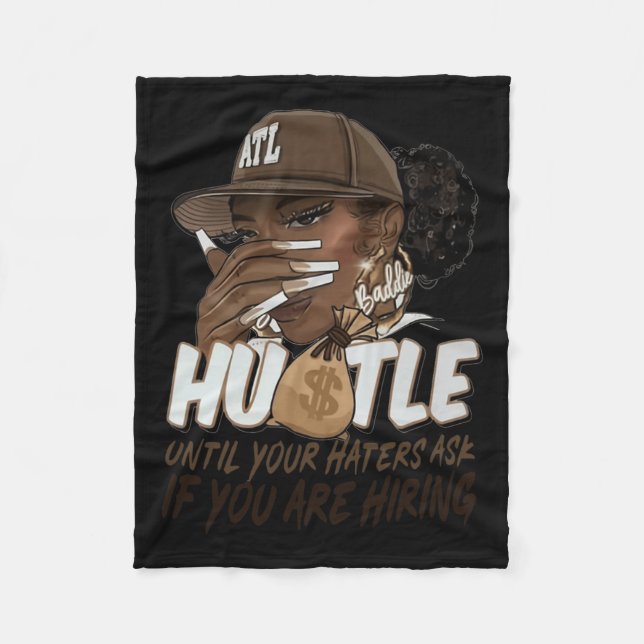 Hustle Until Your Haters Ask If You're Hiring Blac Fleece Blanket (Front)