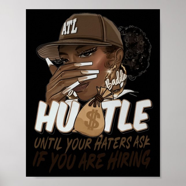 Hustle Until Your Haters Ask If You're Hiring Blac Poster (Front)
