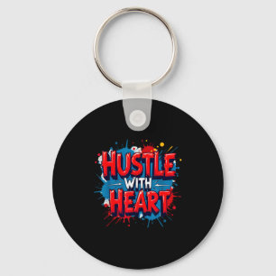Hustle With Heart - Working With Heart And Mind Key Ring