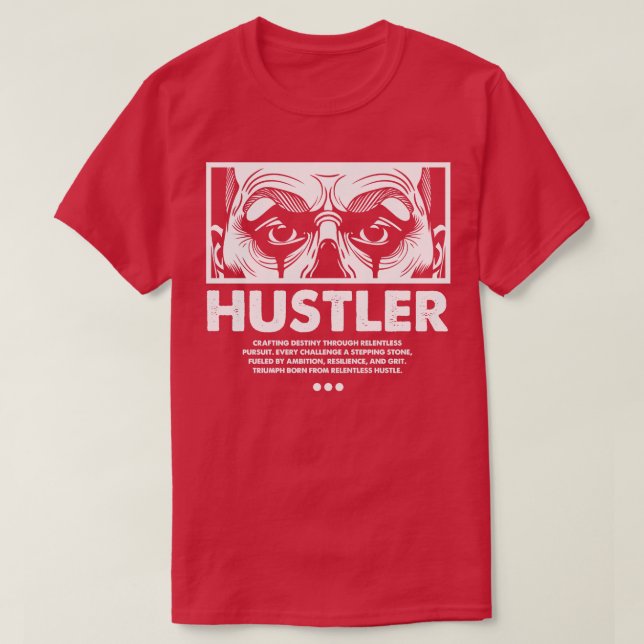 Hustler  2 T-Shirt (Design Front)