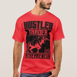 Hustler Trader Entrepreneur 1 T-Shirt