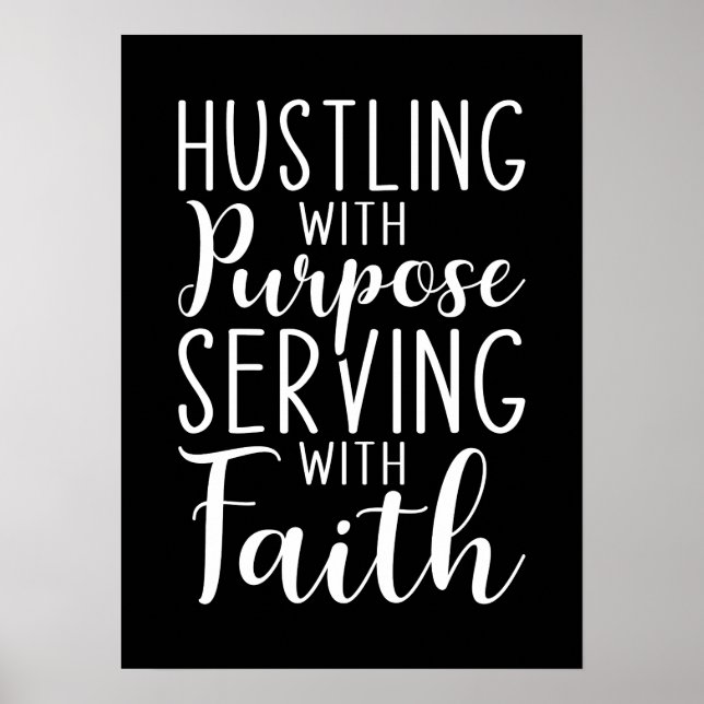 Hustling with Purpose, Serving with Faith Poster (Front)