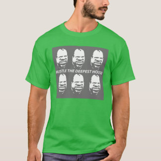 Hustlte the deepest house T-Shirt
