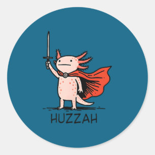 Huzzah Axolotl Knight Funny Sword Meme Quote  Classic Round Sticker
