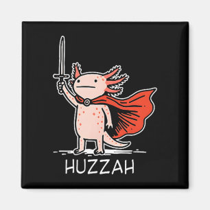 Huzzah Axolotl Knight Funny Sword Meme Quote  Magnet